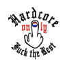 Hooded Hardcore only fuck the rest(wit)